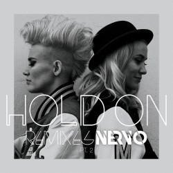 NERVO - Hold On Remixes Pt. 2