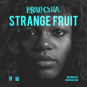 Lorine Chia - Strange Fruit
