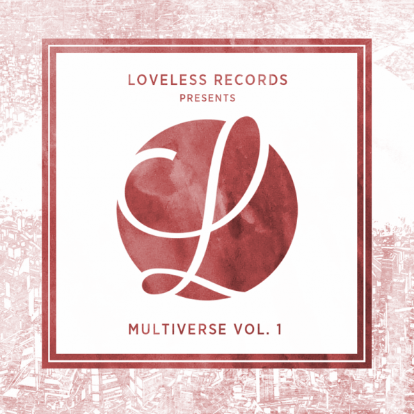 Loveless Records - Multiverse Vol. 1 - cover