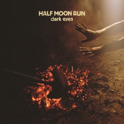 Dark Eyes Cover (Half Moon Run)