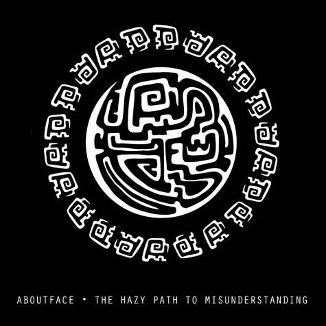 Aboutface - The Hazy Path To Misunderstanding
